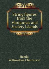 String figures from the Marquesas and Society Islands