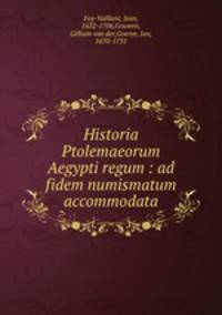 Historia Ptolemaeorum Aegypti regum : ad fidem numismatum accommodata