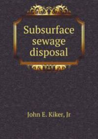 Subsurface sewage disposal