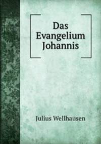 Das Evangelium Johannis