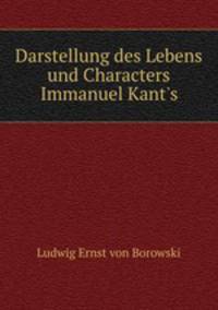 Darstellung des Lebens und Characters Immanuel Kant