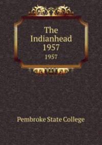 The Indianhead. 1957