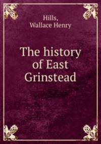 The history of East Grinstead