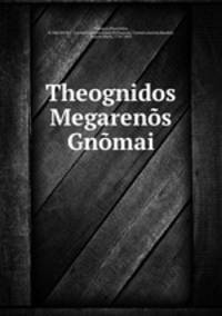 Theognidos Megarenos Gnomai
