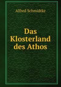 Das Klosterland des Athos