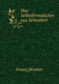 Das Schleifermadchen aus Schwaben