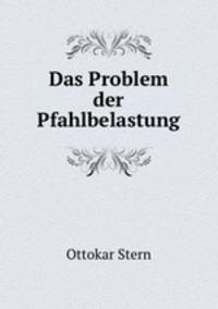 Das Problem der Pfahlbelastung