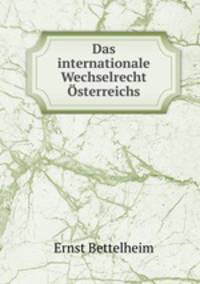 Das internationale Wechselrecht Osterreichs