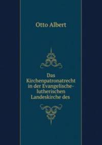 Das Kirchenpatronatrecht in der Evangelische-lutherischen Landeskirche des .