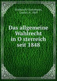 Das allgemeine Wahlrecht in O?sterreich seit 1848