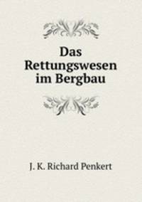 Das Rettungswesen im Bergbau