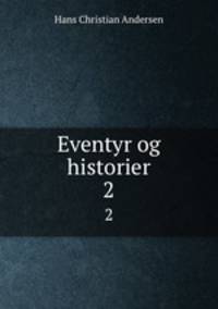 Eventyr og historier. 2