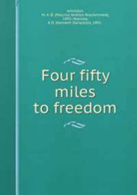 Four fifty miles to freedom