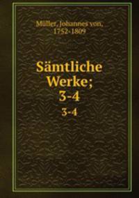 Smtliche Werke;. 3-4