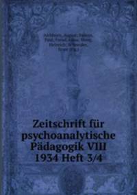 Zeitschrift fur psychoanalytische Padagogik VIII 1934 Heft 3/4