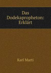 Das Dodekapropheton: Erklart