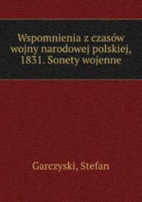 Wspomnienia z czasow wojny narodowej polskiej, 1831. Sonety wojenne