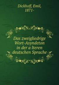 Das zweigliedrige Wort-Asyndeton in der a?lteren deutschen Sprache