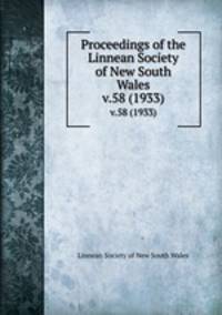 Proceedings of the Linnean Society of New South Wales. v.58 (1933)