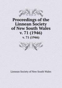 Proceedings of the Linnean Society of New South Wales. v. 71 (1946)