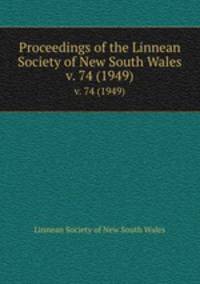 Proceedings of the Linnean Society of New South Wales. v. 74 (1949)