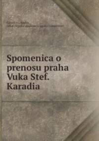 Spomenica o prenosu praha Vuka Stef. Karadia