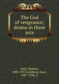The God of vengeance; drama in three acts