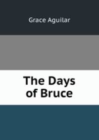The Days of Bruce