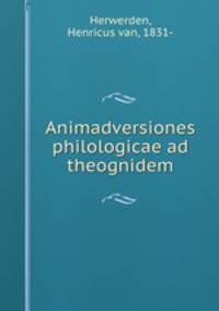 Animadversiones philologicae ad theognidem