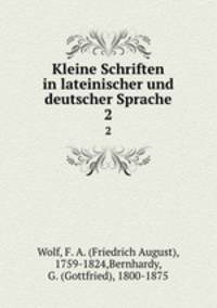 Kleine Schriften in lateinischer und deutscher Sprache. 2