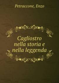 Cagliostro nella storia e nella leggenda