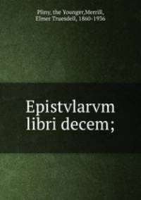 Epistvlarvm libri decem;