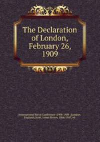 The Declaration of London,February 26, 1909