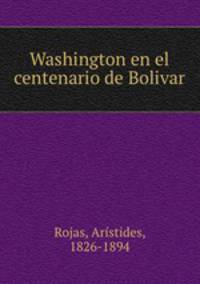 Washington en el centenario de Bolivar