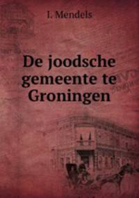 De joodsche gemeente te Groningen