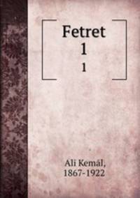 Fetret. 1