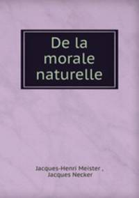 De la morale naturelle.
