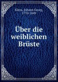 Uber die weiblichen Bruste