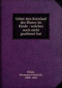 Ueber den Kreislauf des Blutes im Kinde : welches noch nicht geathmet hat