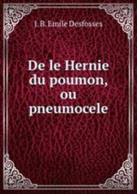 De le Hernie du poumon, ou pneumocele
