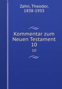 Kommentar zum Neuen Testament. 10