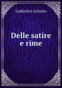 Delle satire e rime
