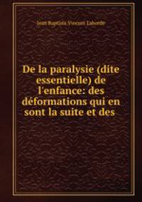 De la paralysie (dite essentielle) de l