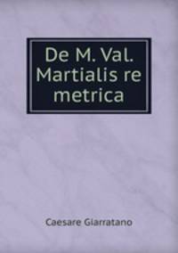 De M. Val. Martialis re metrica