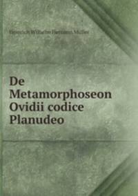 De Metamorphoseon Ovidii codice Planudeo