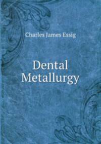 Dental Metallurgy