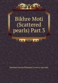 Bikhre Moti (Scattered pearls) Part 3