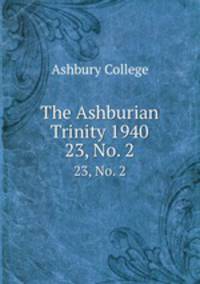 The Ashburian Trinity 1940. 23, No. 2
