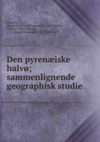 Den pyren?iske halvo; sammenlignende geographisk studie