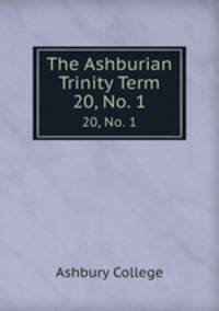 The Ashburian Trinity Term. 20, No. 1